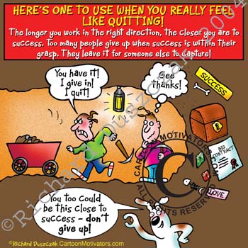 MiningSuccess Motivational cartoon - Mining Success, you might be inches away from success so don't give up.