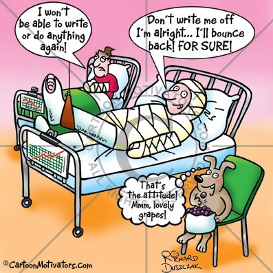 BounceBack bouncing back cartoon, Bounce Back! Motivational cartoon: Hospital cartoon scene: I won't be able to write or do anything again! Other cartoon character says: Don't write me off I'm alright...I'll bounce back FOR SURE! Cat eats grapes and says: That's the attitude! Mmmm! Lovely grapes!