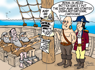 GalleonMotivators Motivational picture of cartoon galleon with slaves rowing. But instead of being whipped they're reading motivational posters
